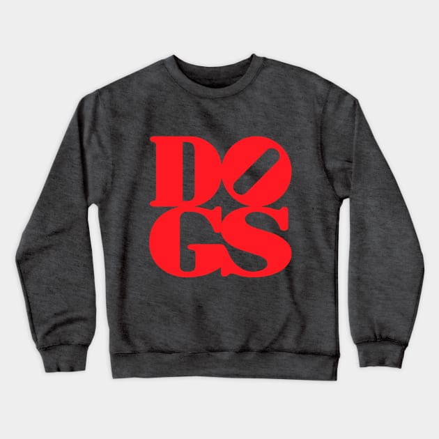 Love of Dogs Crewneck Sweatshirt by Skatee